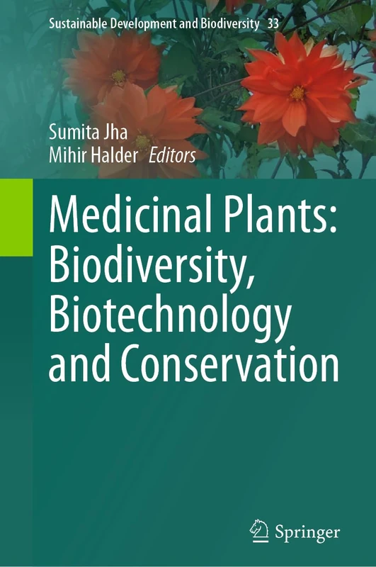 Medicinal Plants: Biodiversity, Biotechnology and Conservation: 33 (Sustainable Development and Biodiversity, 33)