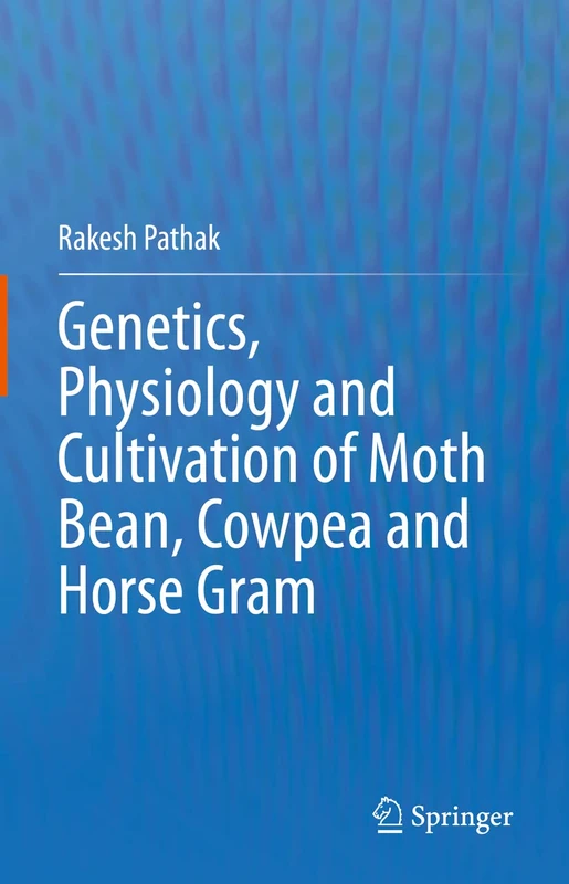 Genetics, Physiology and Cultivation of Moth Bean, Cowpea and Horse Gram