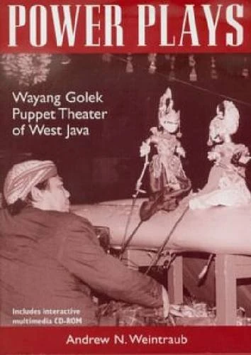 Power Plays: Wayang Golek Puppet Theater of West Java