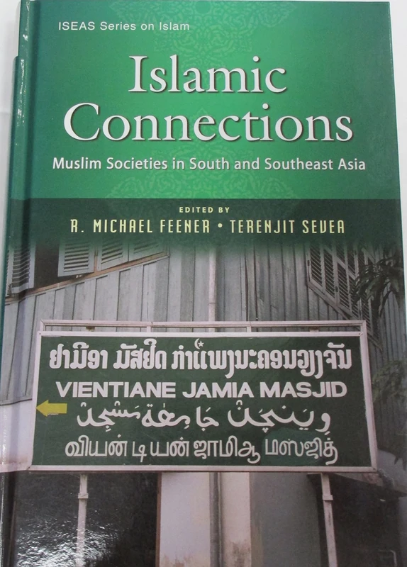 Islamic Connections: Studies of South and Southeast Asia