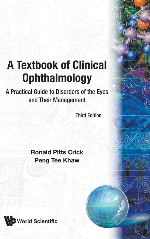 Textbook Of Clinical Ophthalmology, A: A Practical Guide To Disorders Of The Eyes And Their Management (3rd Edition)