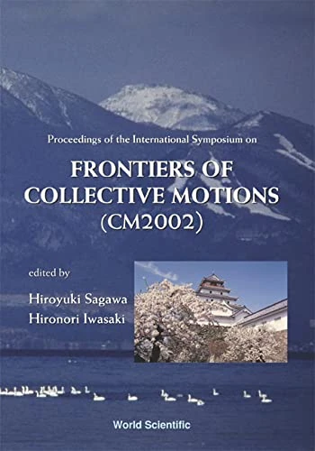Frontier of Collective Motions: CM2002 - Proceedings of the International Symposium