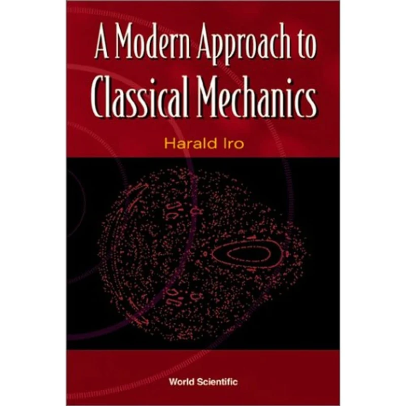 Modern Approach To Classical Mechanics, A