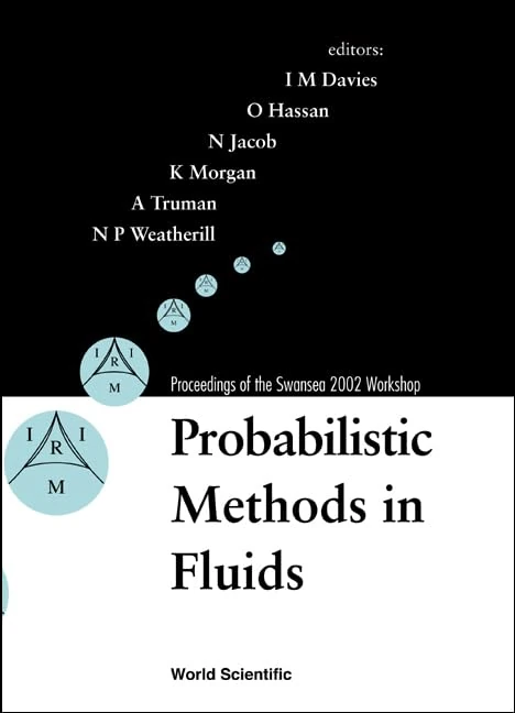 Probabilistic Methods in Fluids: Proceedings of the Swansea 2002 Workshop - Image 1