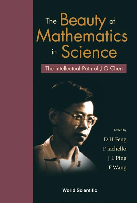 The Beauty of Mathematics in Science: Intellectual Path of J.Q. Chen