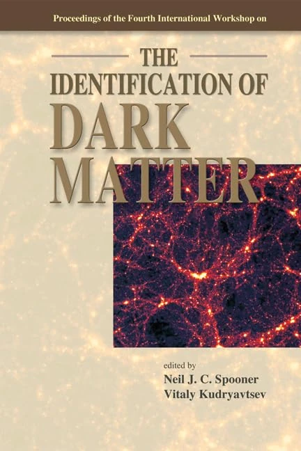 The Identification of Dark Matter: Proceedings of the Fourth International Workshop