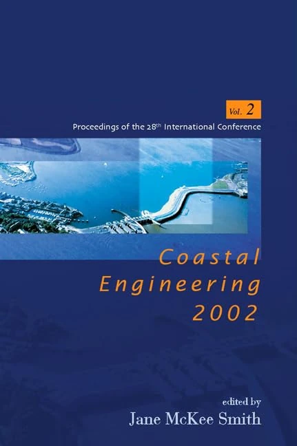 Coastal Engineering 2002: Solving Coastal Conundrums (Coastal Engineering Conference//Proceedings of the Coastal Engineering Conference)
