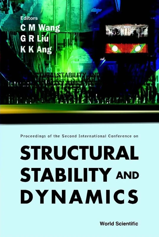 Structural Stability and Dynamics: Proceedings of the Second International Conference Singapore