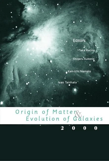 World Scientific Origin of Matter and Evolution of Galaxies 2000