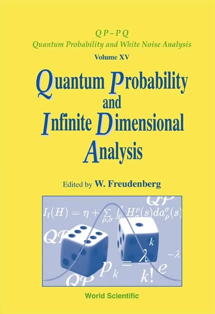 Quantum Probability and Infinite-dimensional Analysis: Proceedings of the Conference, Burg, Germany 15-20 March 2001 (QP-PQ: Quantum Probability & White Noise Analysis)