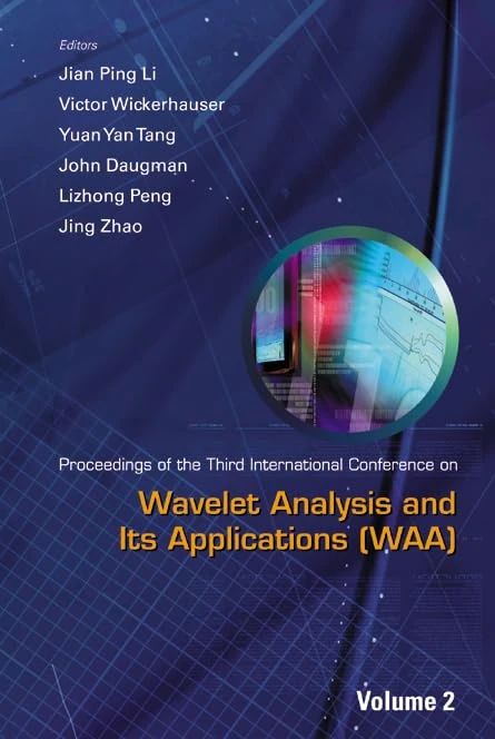 Wavelet Analysis and Its Applications: Proceedings of the Third International Conference on WAA: Proceedings of the 3rd International Conference on Waa, Chongqing, P R China, 29 ™ 31 May 2003