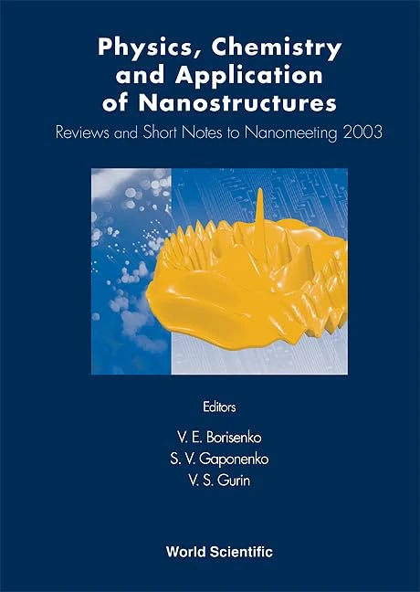 Physics, Chemistry and Application of Nanostructures Book