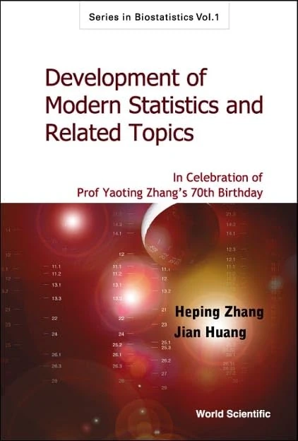 Development of Modern Statistics and Related Topics: 1 (Series In Biostatistics)