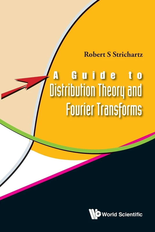 Guide To Distribution Theory And Fourier Transforms, A