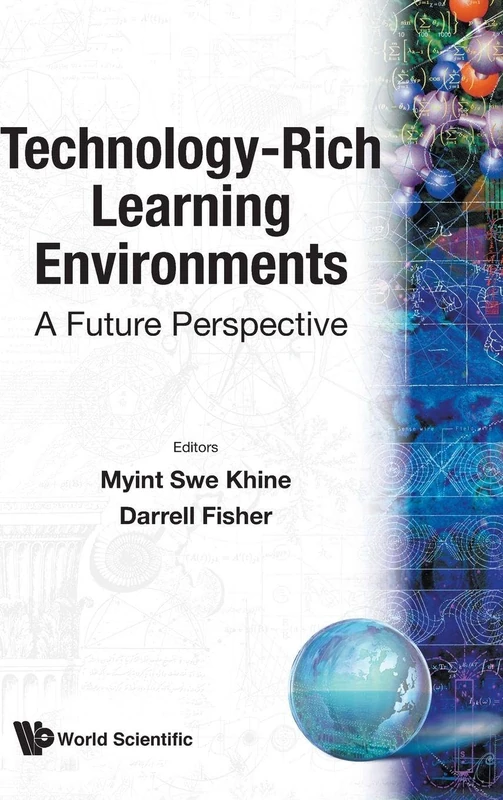Technology-rich Learning Environments: A Future Perspective