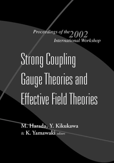 Strong Coupling Gauge Theories and Effective Field Theories