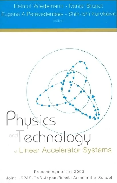 Physics and Technology of Linear Accelerator Systems: Proceedings of the 2002 Joint USPAS-CAS-Japan-Russia Accelerator School, Long Beach, California 6 - 14 November 2002