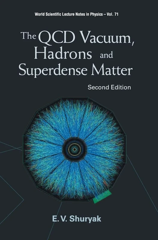 Qcd Vacuum, Hadrons And Superdense Matter, The (2nd Edition): 71 (World Scientific Lecture Notes In Physics)