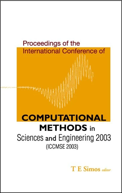 Computational Methods in Sciences and Engineering: Proceedings of the International Conference (ICCMSE 2003)