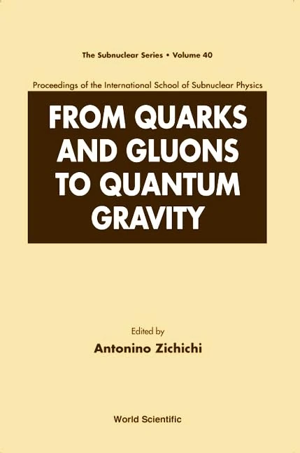 World Scientific From Quarks and Gluons to Quantum Gravity