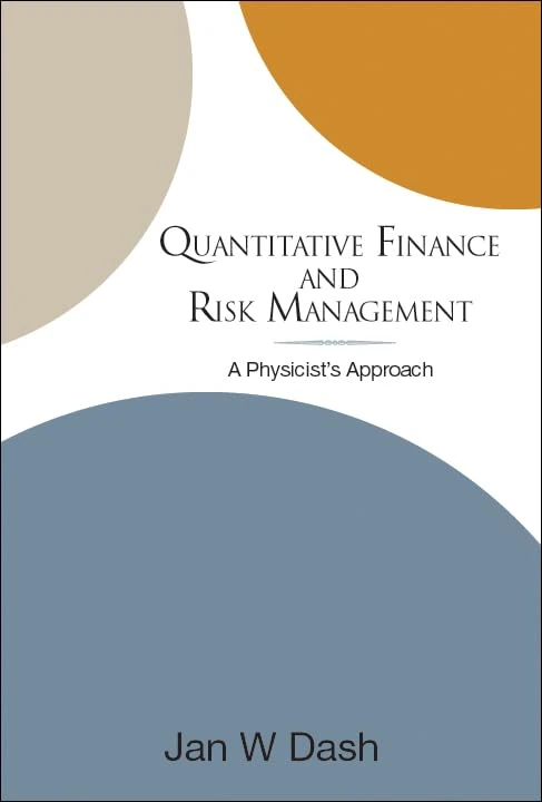 Quantitative Finance And Risk Management: A Physicist's Approach