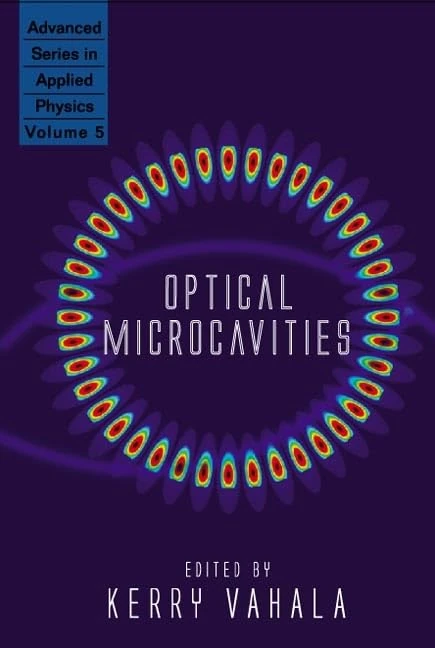 Optical Microcavities: 5 (Advanced Series In Applied Physics)