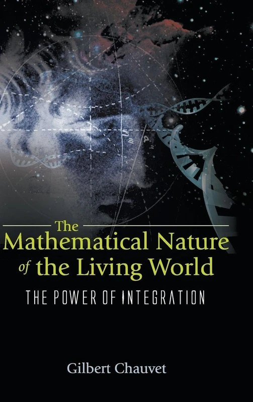 The Mathematical Nature Of The Living World: The Power of Integration