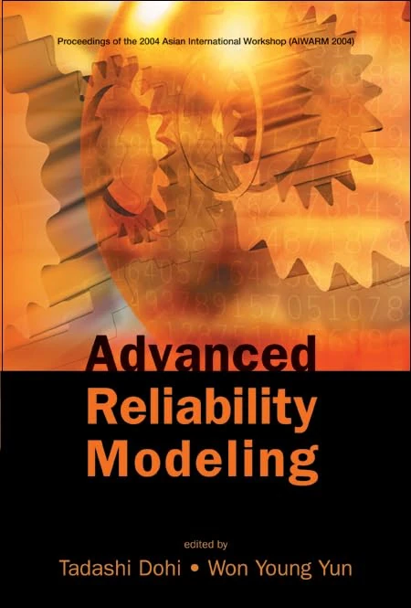 Advanced Reliability Modeling: Proceedings of the 2004 Asian International Workshop (AIWARM 2004) Hiroshima, Japan 26-27 August 2004