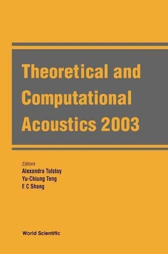 Theoretical and Computational Acoustics: Honolulu, Hawaii, USA 11-15 August 2003