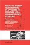 Megagauss Magnetic Field Generation, Its Application to Science and Ultra-High Pulsed-Power Technology: Proceedings of the VIIIth International Conference ... Florida, USA, 18-23 October 1998