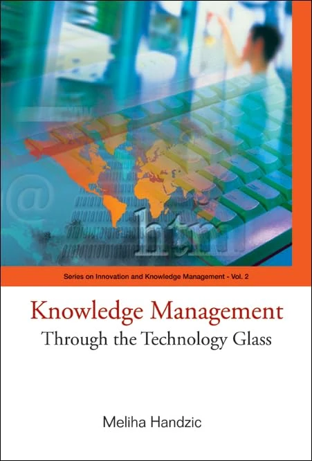 Knowledge Management: Through The Technology Glass: 2 (Series on Innovation and Knowledge Management)