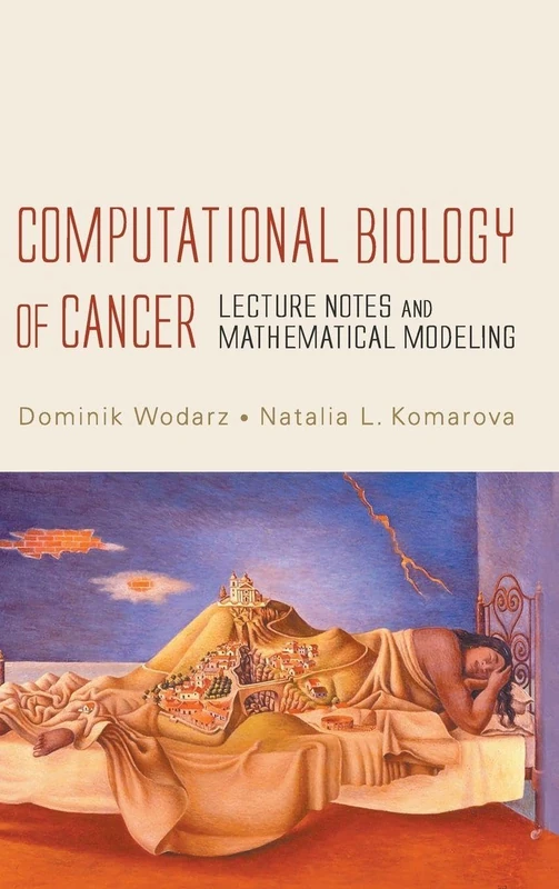 Computational Biology Of Cancer: Lecture Notes And Mathematical Modeling