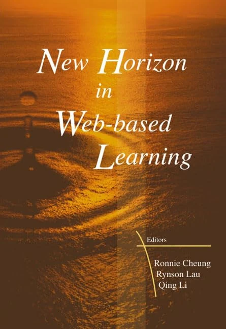 New Horizon in Web-Based Learning 2004: Proceedings of the Third International Conference