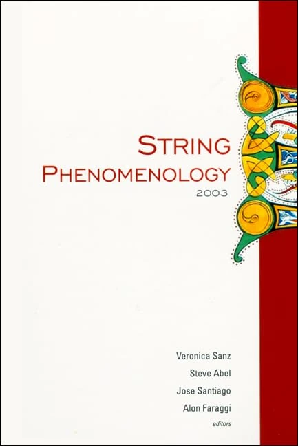 String Phenomenology 2003 - World Scientific Proceedings