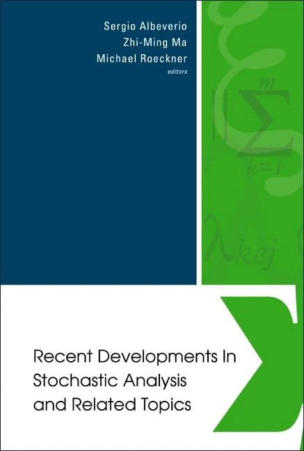 Recent Developments in Stochastic Analysis and Related Topics: Proceedings of the First Sino-German Conference on Stochastic Analysis (A Satellite ... Beijing, China, 29 August-3 September 2002