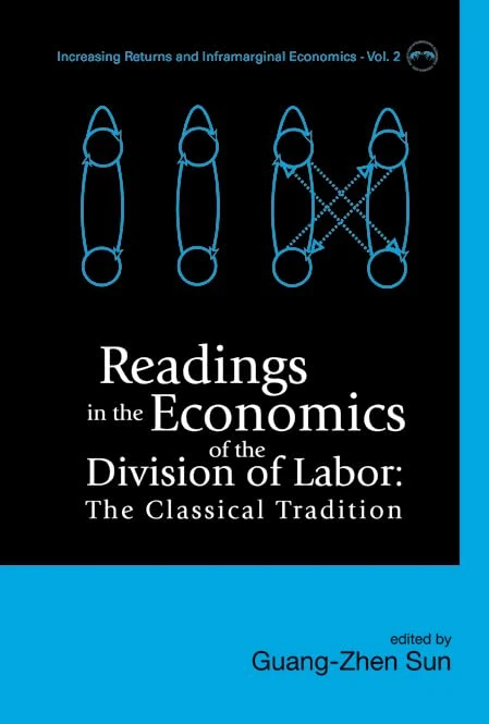 Readings In The Economics Of The Division Of Labor: The Classical Tradition: 2 (Increasing Returns And Inframarginal Economics)
