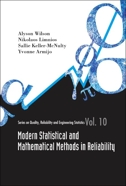 Modern Statistical And Mathematical Methods In Reliability: 10 (Series on Quality, Reliability and Engineering Statistics)