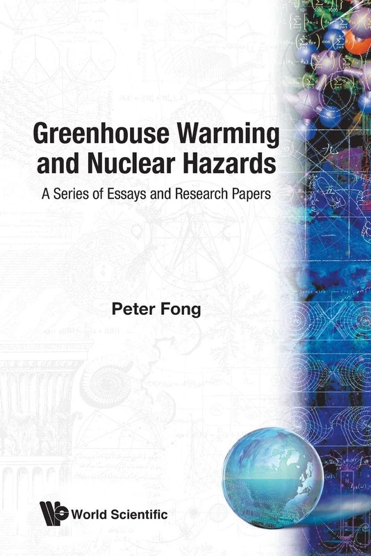 Greenhouse Warming And Nuclear Hazards: A Series Of Essays And Research Papers
