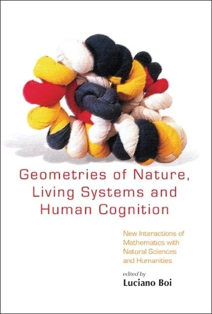 Geometries Of Nature, Living Systems And Human Cognition: New Interactions Of Mathematics With Natural Sciences And Humanities - Image 1