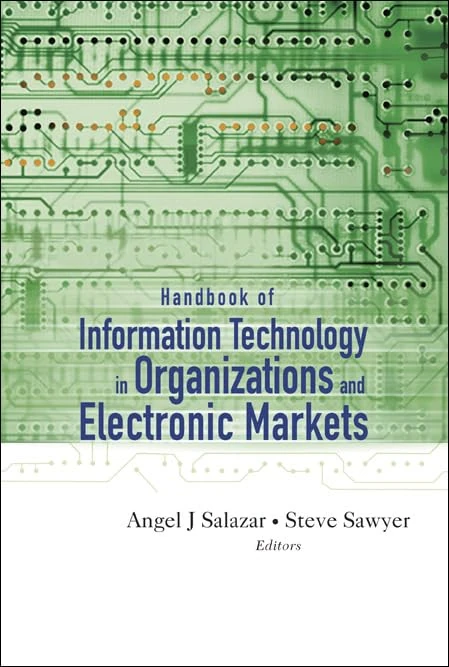 HANDBOOK OF INFORMATION TECHNOLOGY IN ORGANISATIONS AND ELECTRONIC MARKETS