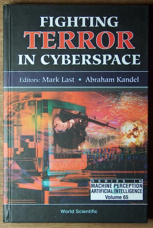 Fighting Terror In Cyberspace: 65 (Series In Machine Perception And Artificial Intelligence)