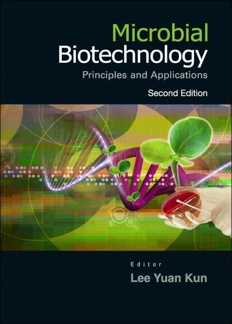 Microbial Biotechnology: Principles And Applications - 2nd Ed