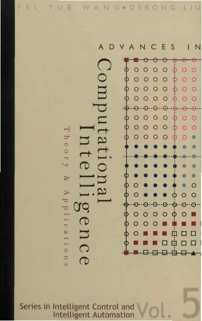 Advances In Computational Intelligence: Theory And Applications: 5 (Series In Intelligent Control And Intelligent Automation)