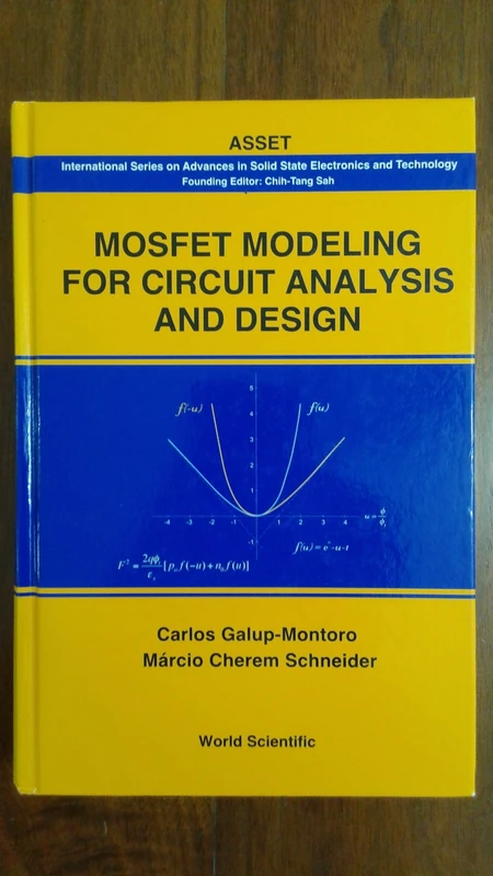 MOSFET MODELING FOR CIRCUIT ANALYSIS AND DESIGN: 0 (International Series On Advances In Solid State Electronics And Technology)