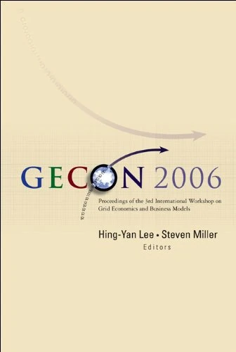 Gecon 2006 - Proceedings Of The 3rd International Workshop On Grid Economics And Business Models
