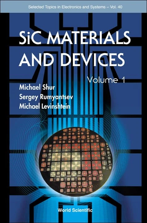 Sic Materials And Devices - Volume 1: 40 (Selected Topics in Electronics and Systems)