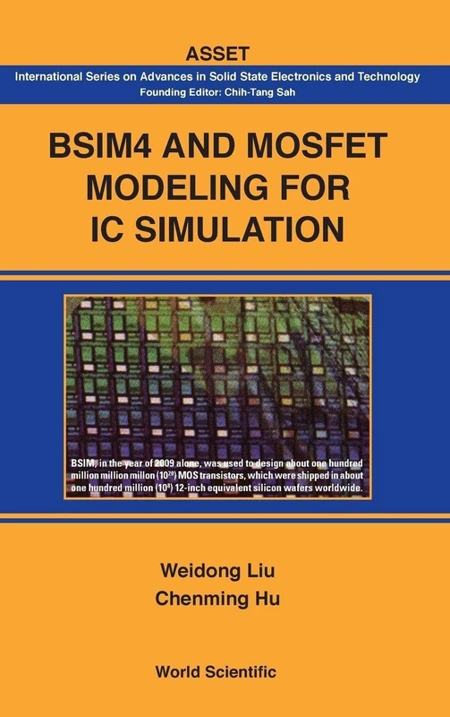 BSIM4 And Mosfet Modeling For IC Simulation: 0 (International Series On Advances In Solid State Electronics And Technology)