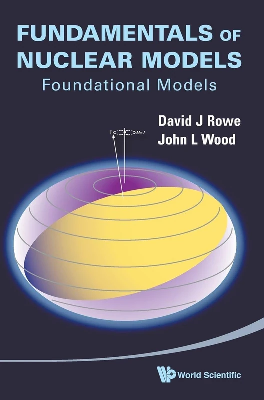 Fundamentals Of Nuclear Models: Foundational Models: Foundational Models v. 1