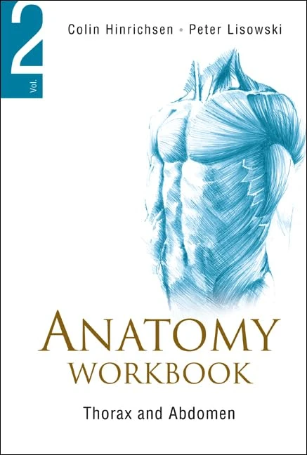 ANATOMY WORKBOOK (IN 3 VOLUMES) - VOLUME 2: THORAX AND ABDOMEN