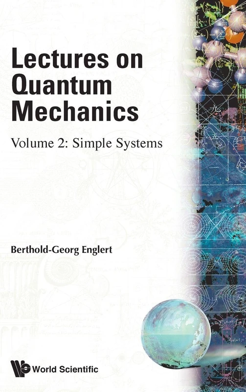 LECTURES ON QUANTUM MECHANICS - VOLUME 2: SIMPLE SYSTEMS